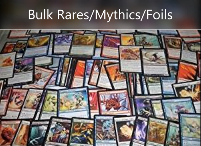 Bulk Rares/Mythics/Foils