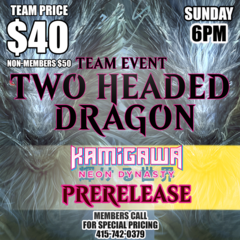#9 Kamigawa Neon Dynasty / Two-headed Dragon - Sunday 6PM