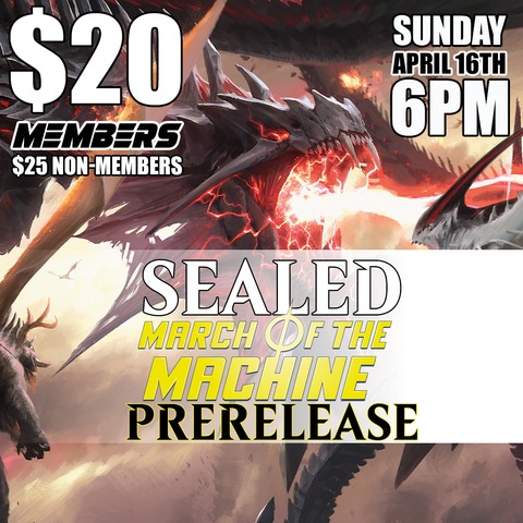 #10 March of the Machines Prerelease - Sunday 6PM
