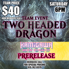 #5 Kamigawa Neon Dynasty / Two-headed Dragon - Saturday 6PM