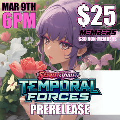 Temporal Forces Prerelease 6PM
