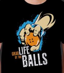 Grab Life by the Balls T Shirt