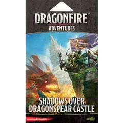 Dragonfire: Adventure Pack - Shadows over Dragonspear Castle