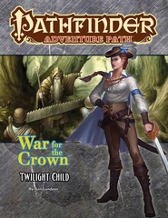 Pathfinder Adventure Path: War for the Crown - The Twilight Child